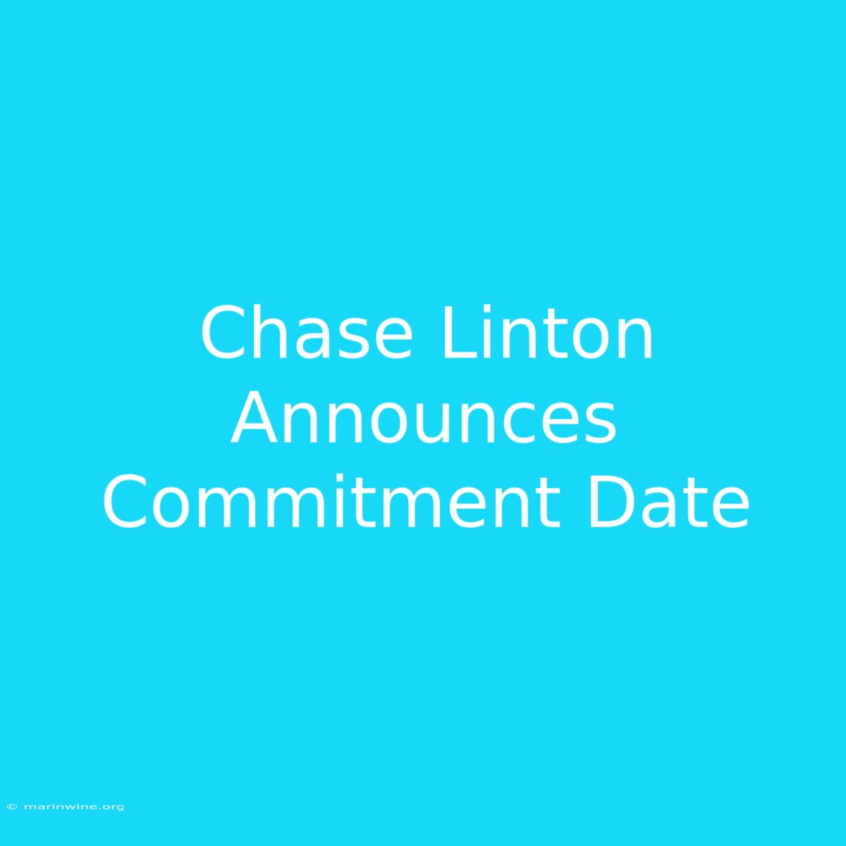 Chase Linton Announces Commitment Date