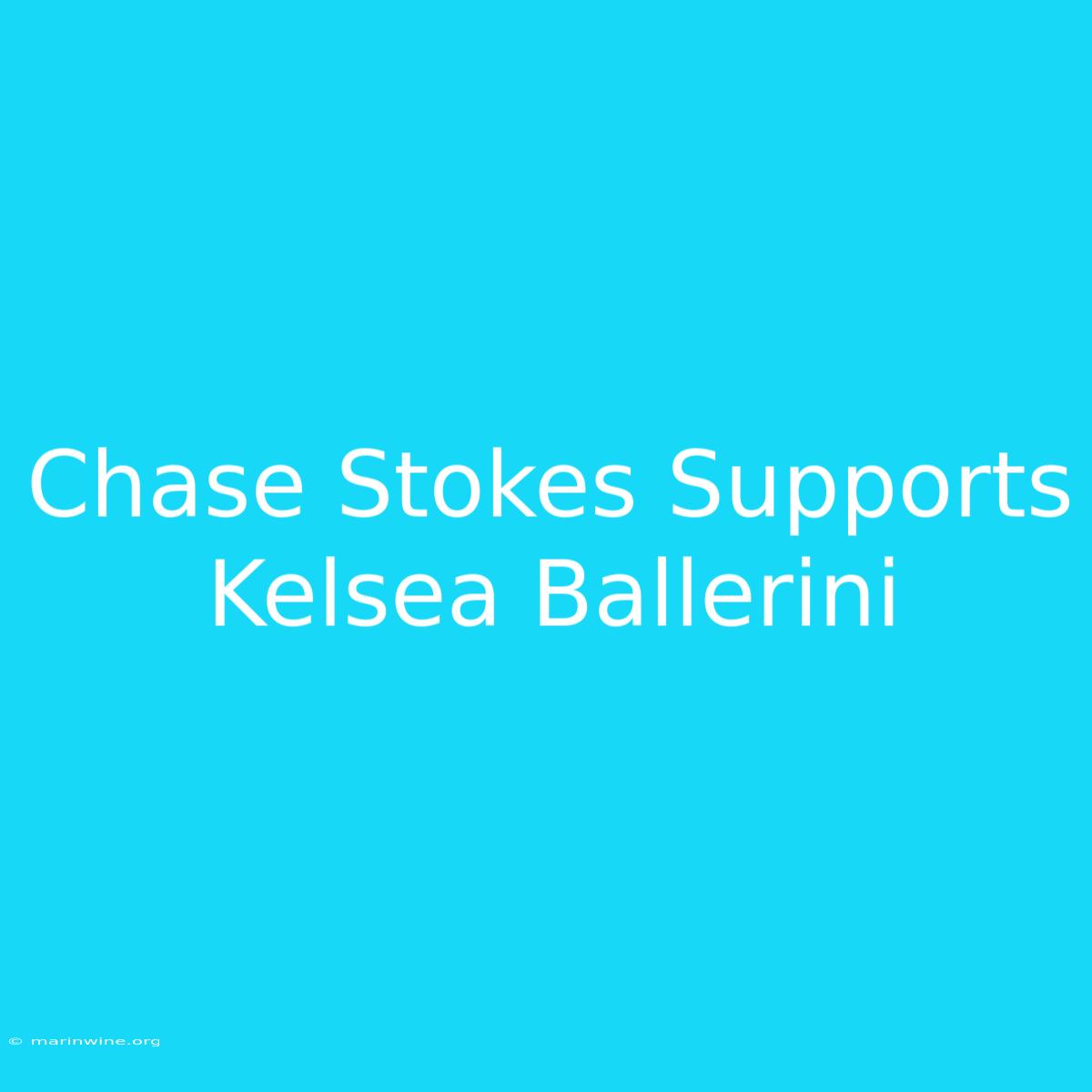 Chase Stokes Supports Kelsea Ballerini 