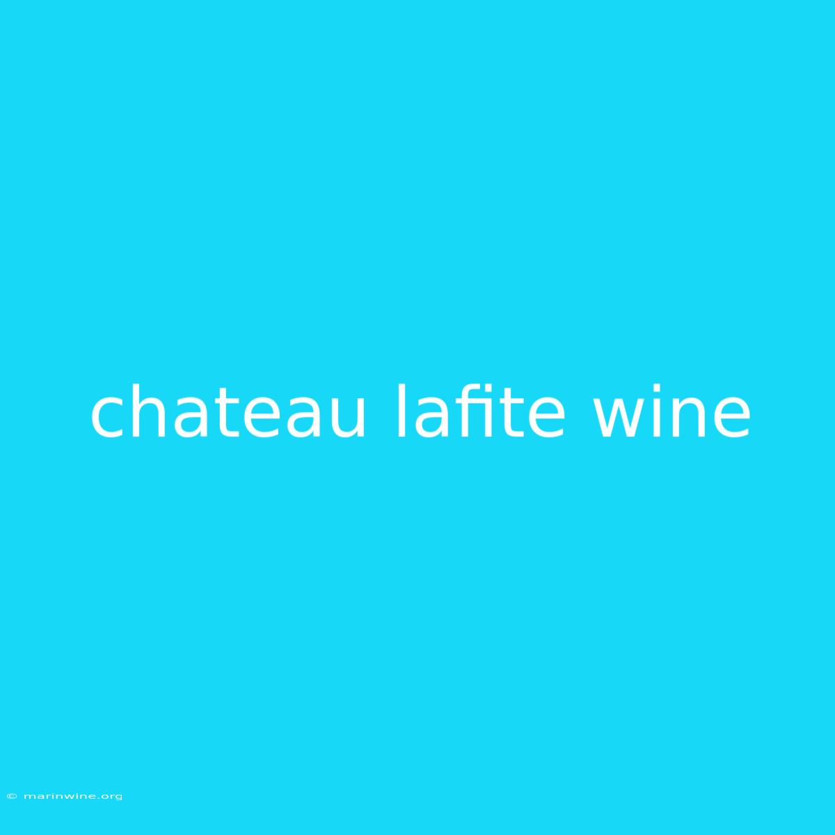 Chateau Lafite Wine