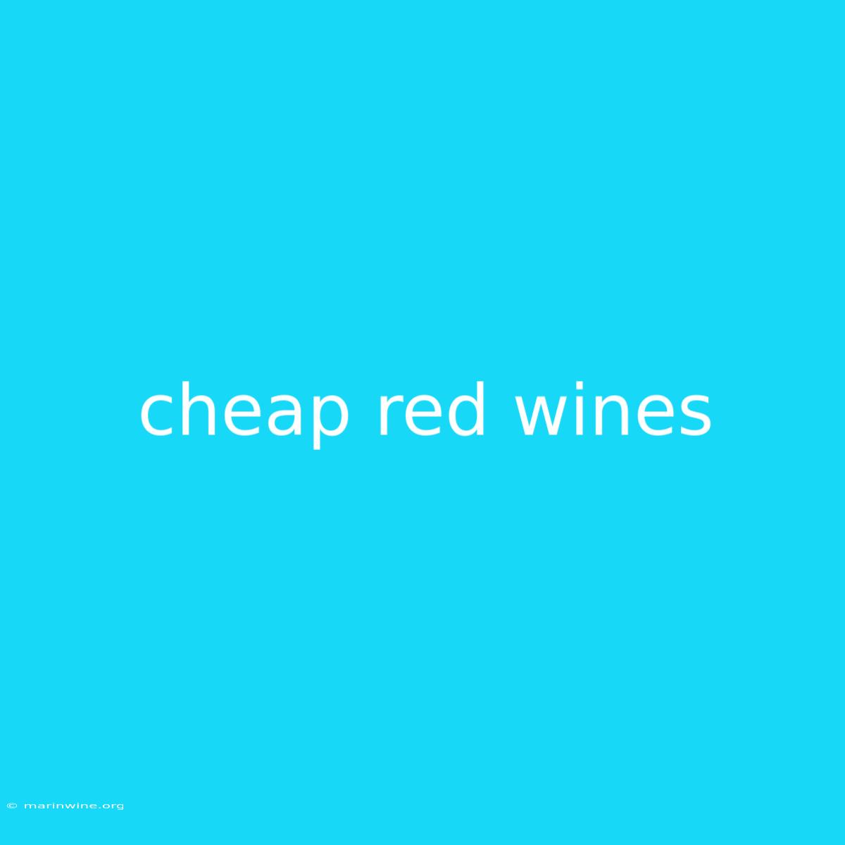 Cheap Red Wines