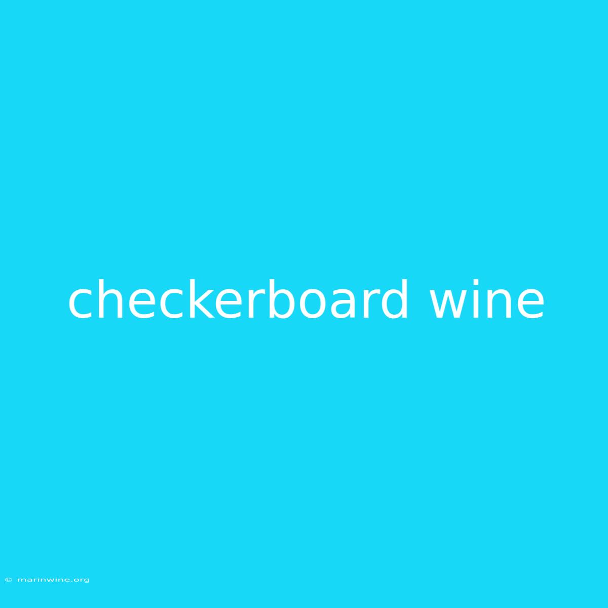 Checkerboard Wine