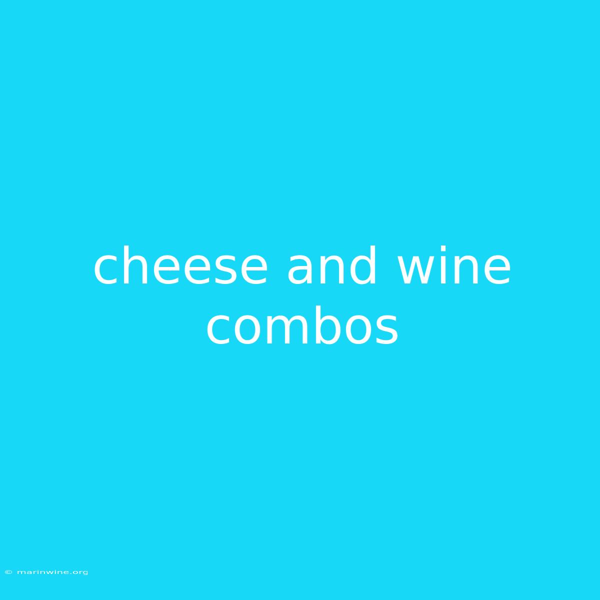 Cheese And Wine Combos