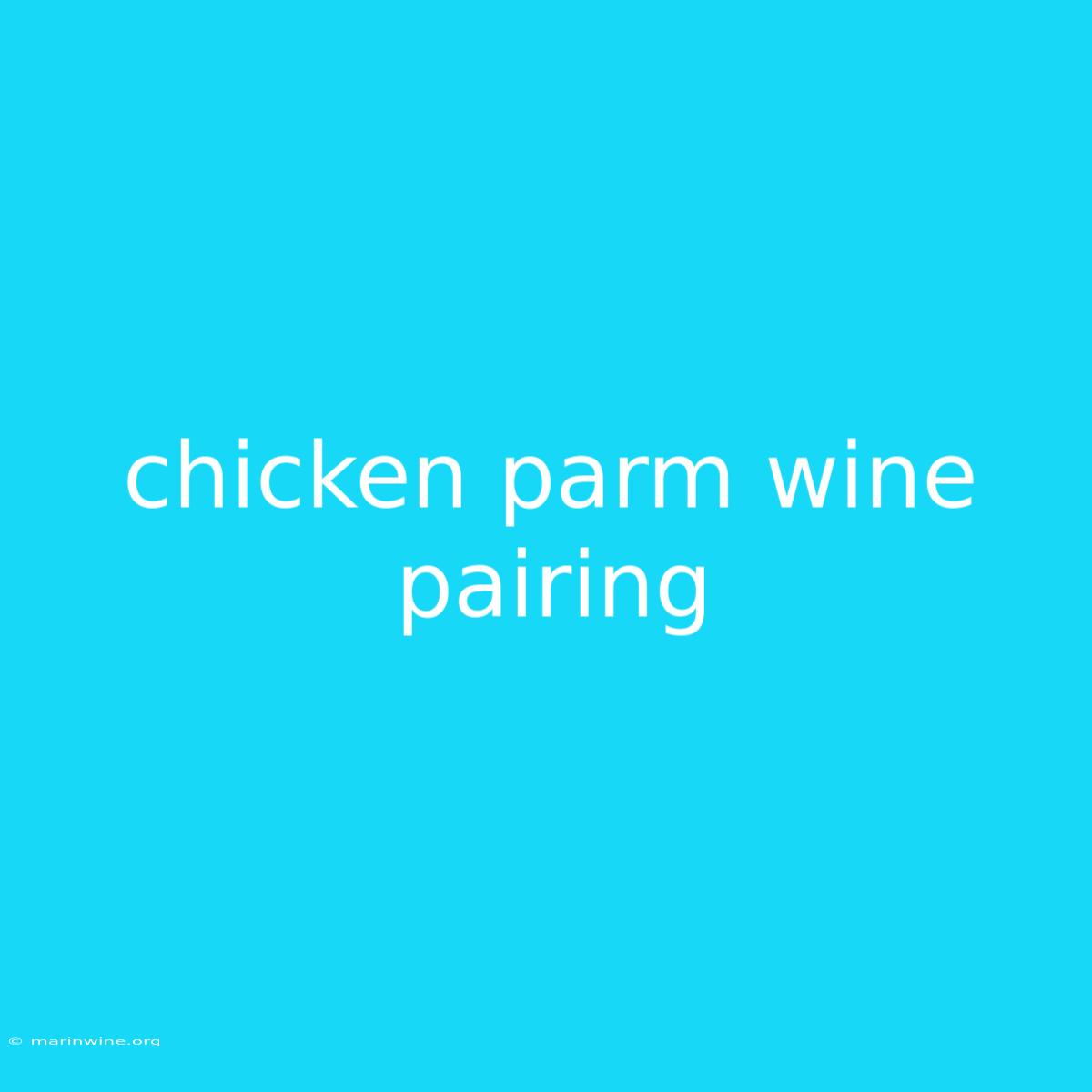 Chicken Parm Wine Pairing