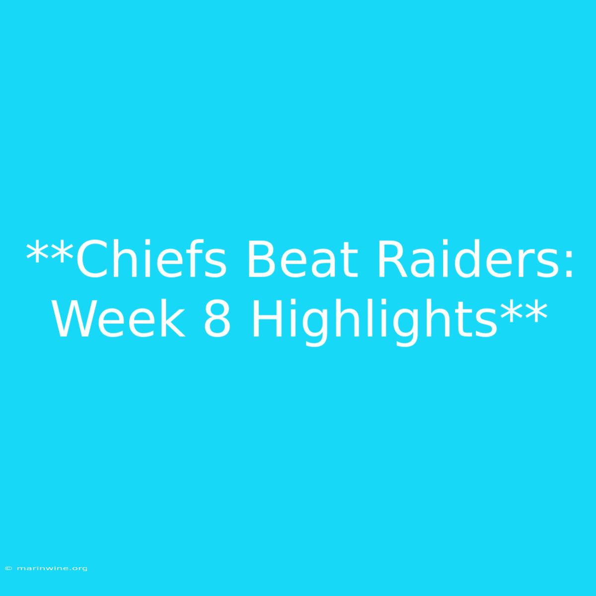 **Chiefs Beat Raiders: Week 8 Highlights** 