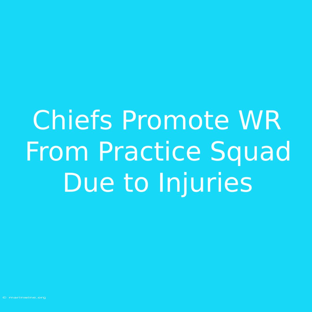 Chiefs Promote WR From Practice Squad Due To Injuries