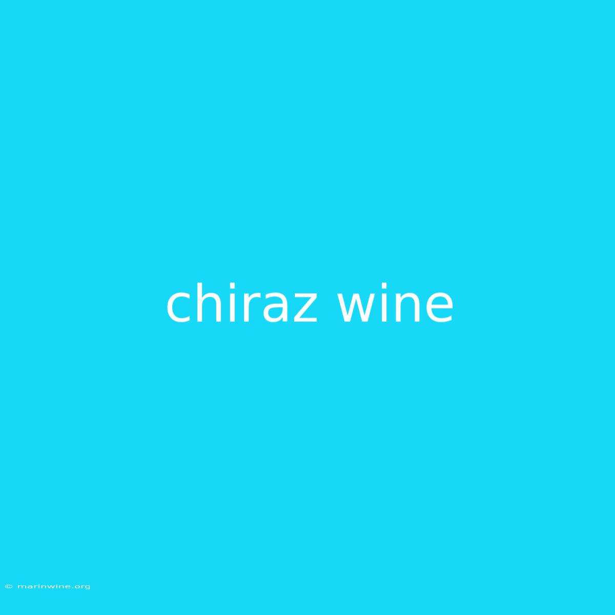 Chiraz Wine