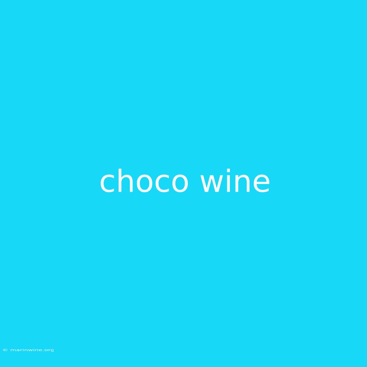 Choco Wine