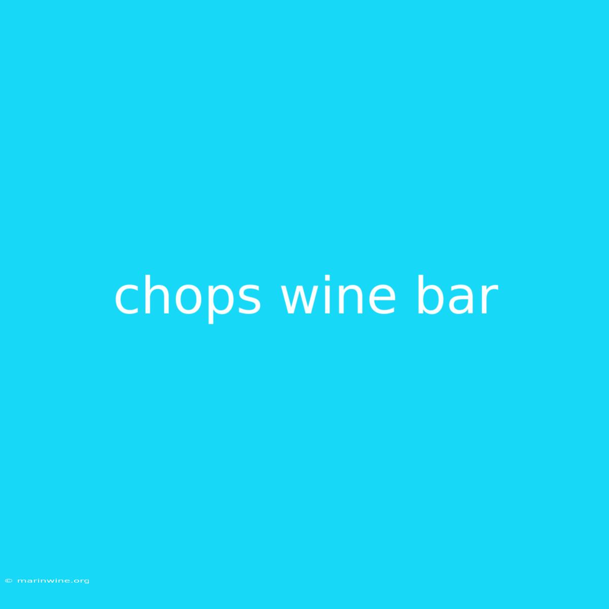 Chops Wine Bar