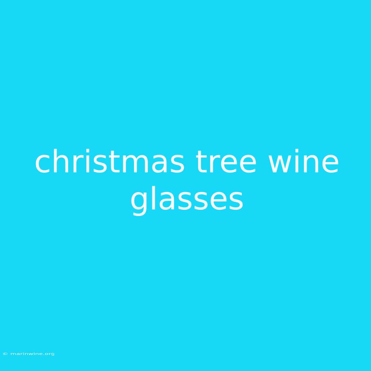 Christmas Tree Wine Glasses