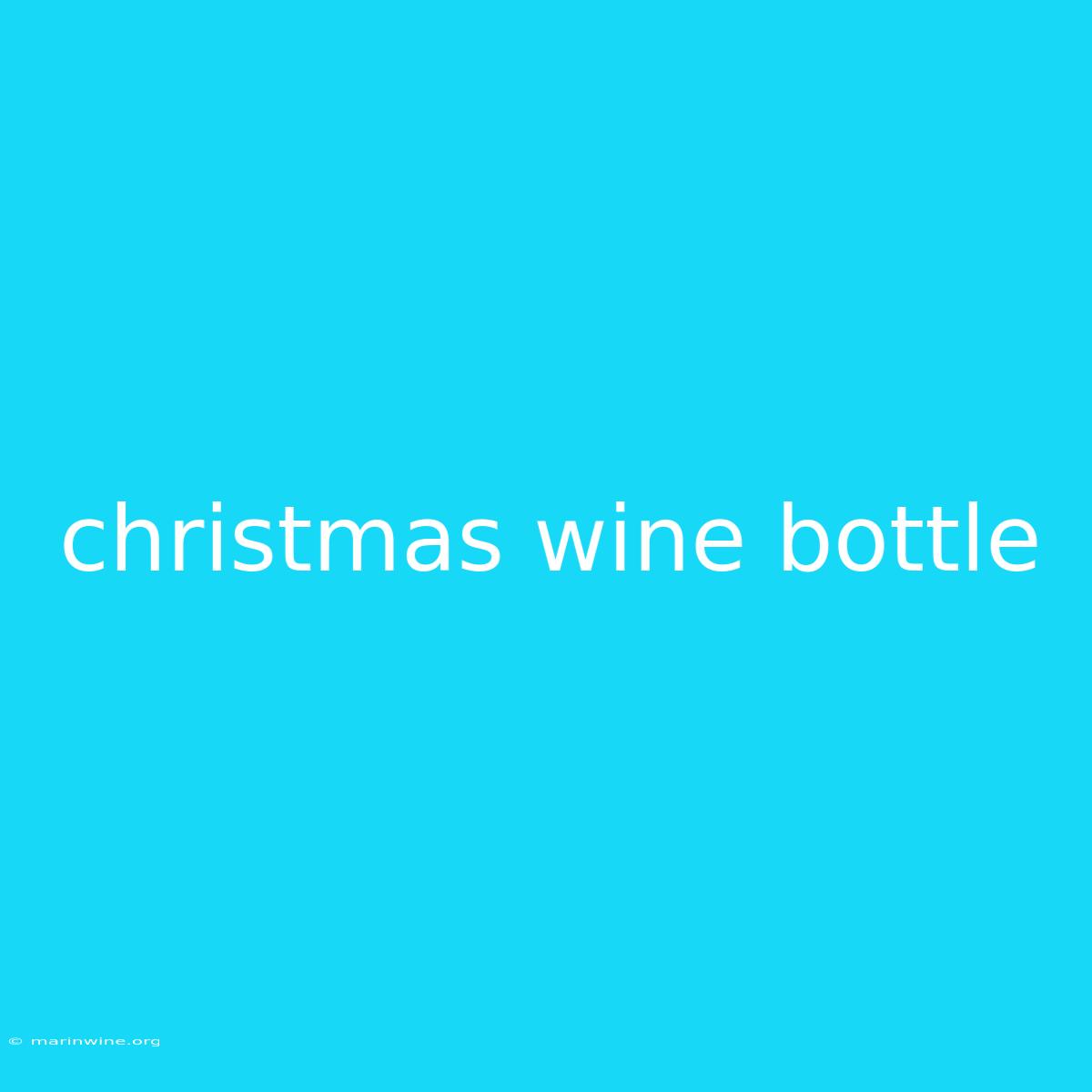 Christmas Wine Bottle