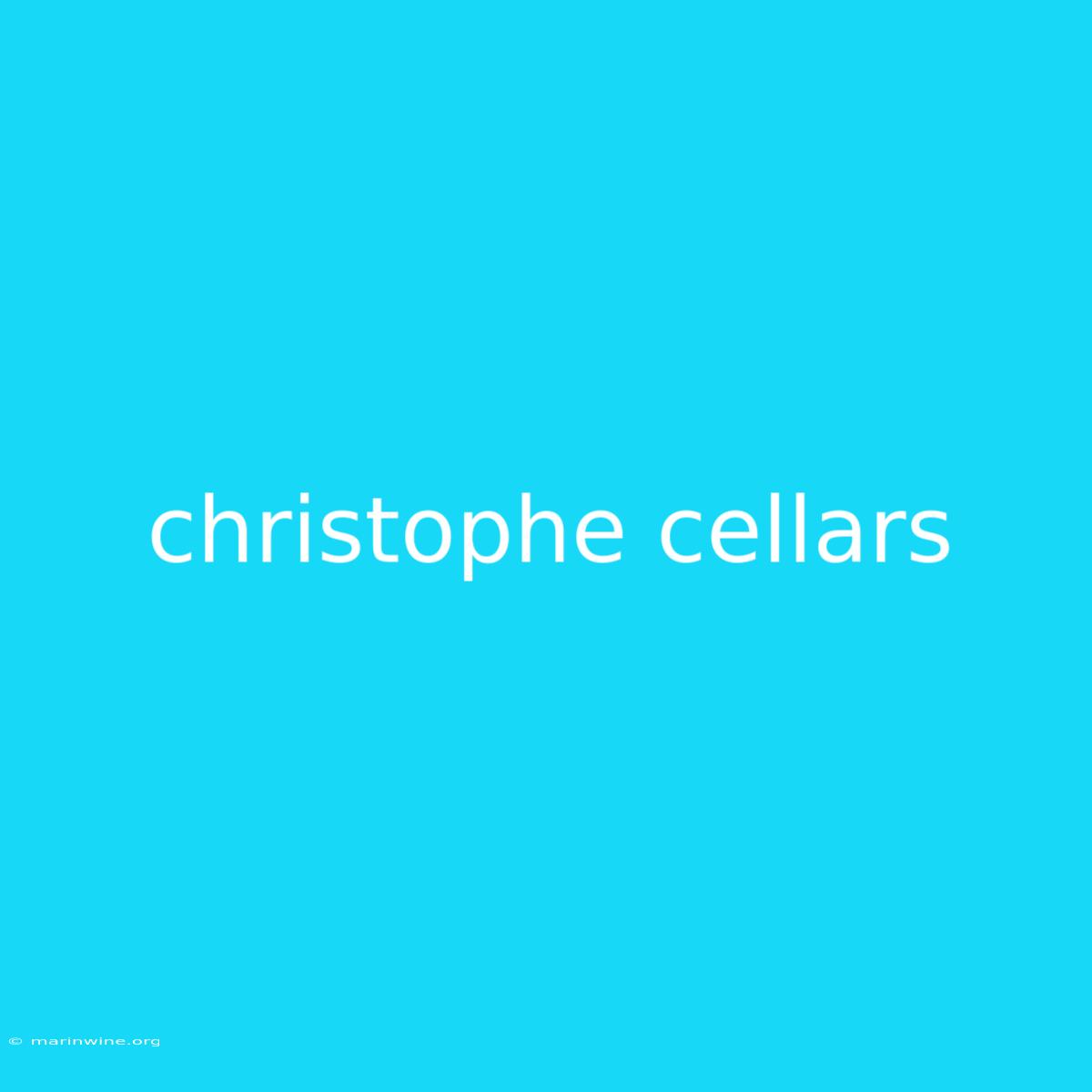 Christophe Cellars