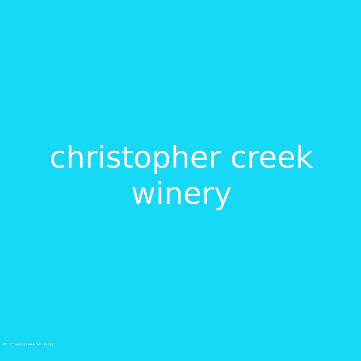 Christopher Creek Winery