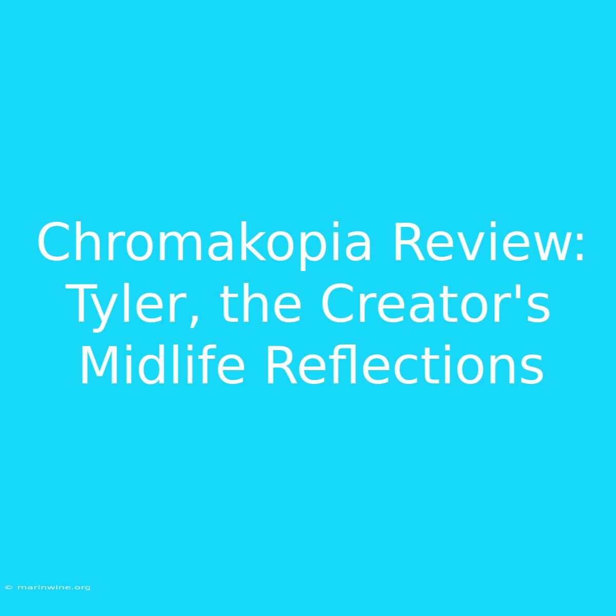 Chromakopia Review: Tyler, The Creator's Midlife Reflections 