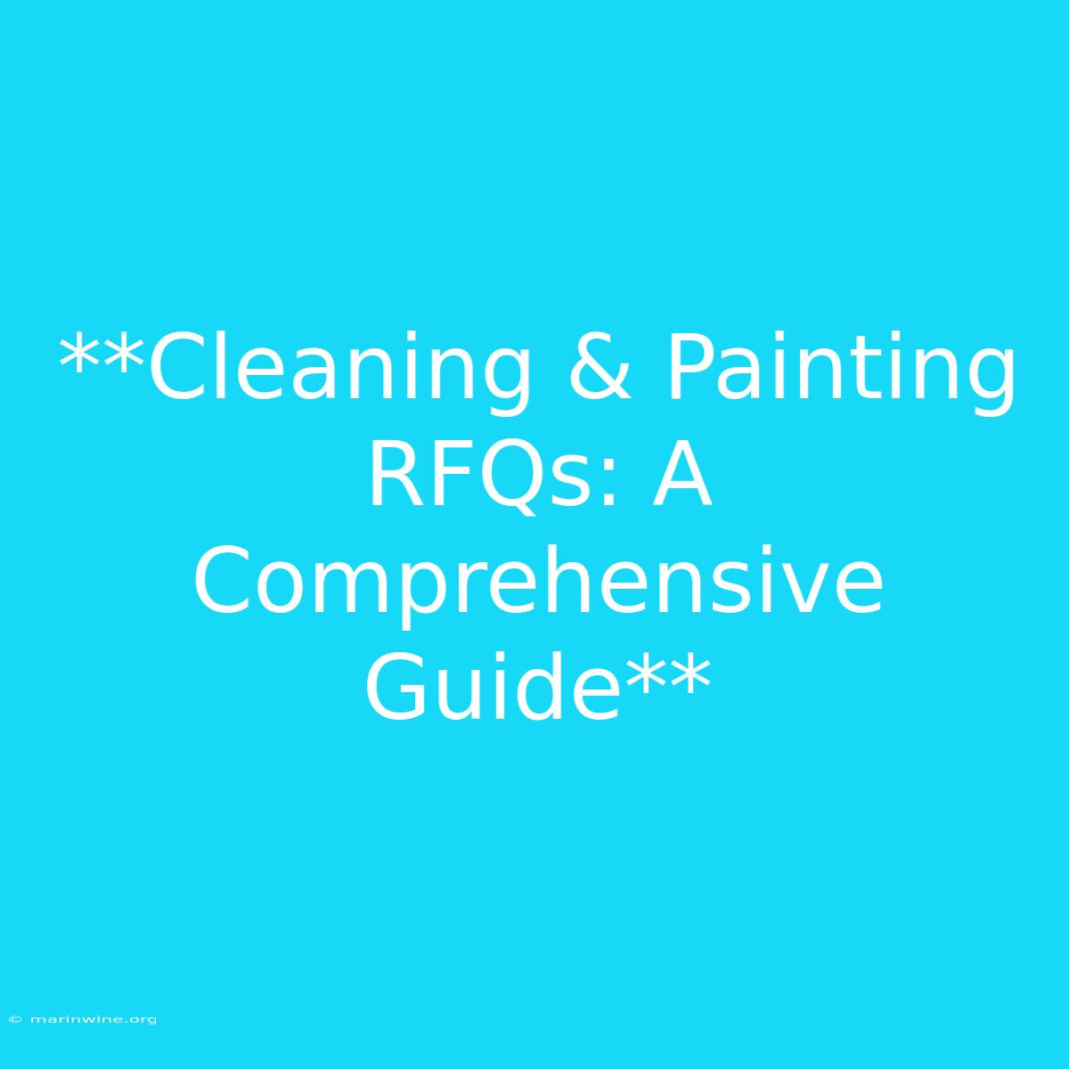 **Cleaning & Painting RFQs: A Comprehensive Guide**