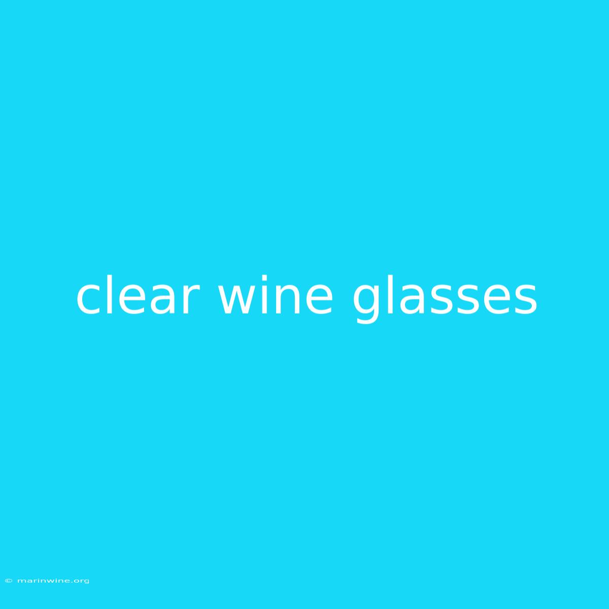 Clear Wine Glasses