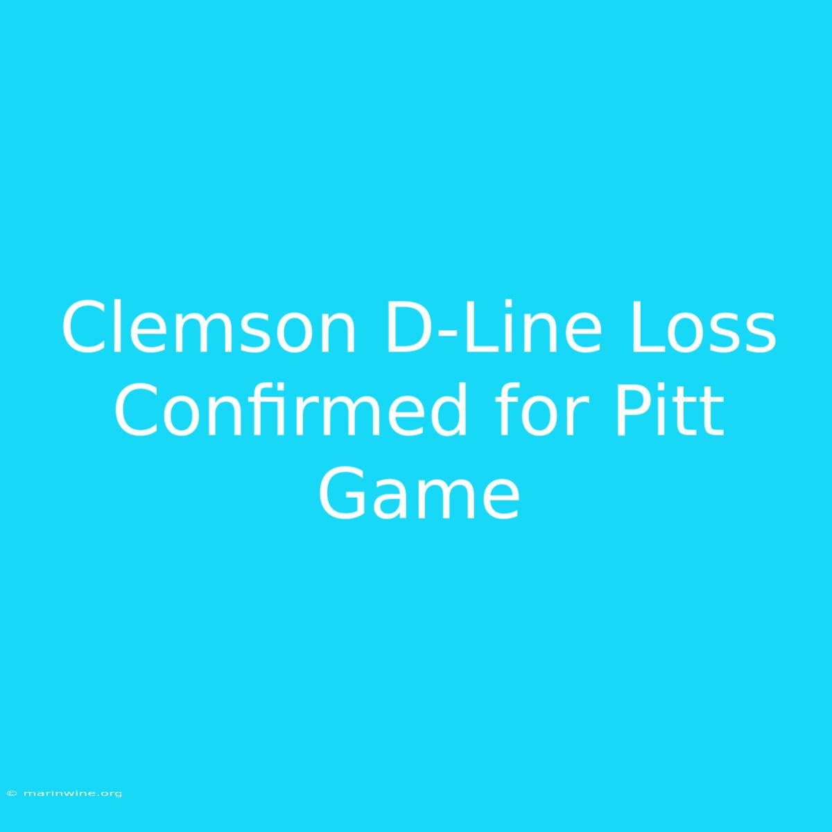 Clemson D-Line Loss Confirmed For Pitt Game