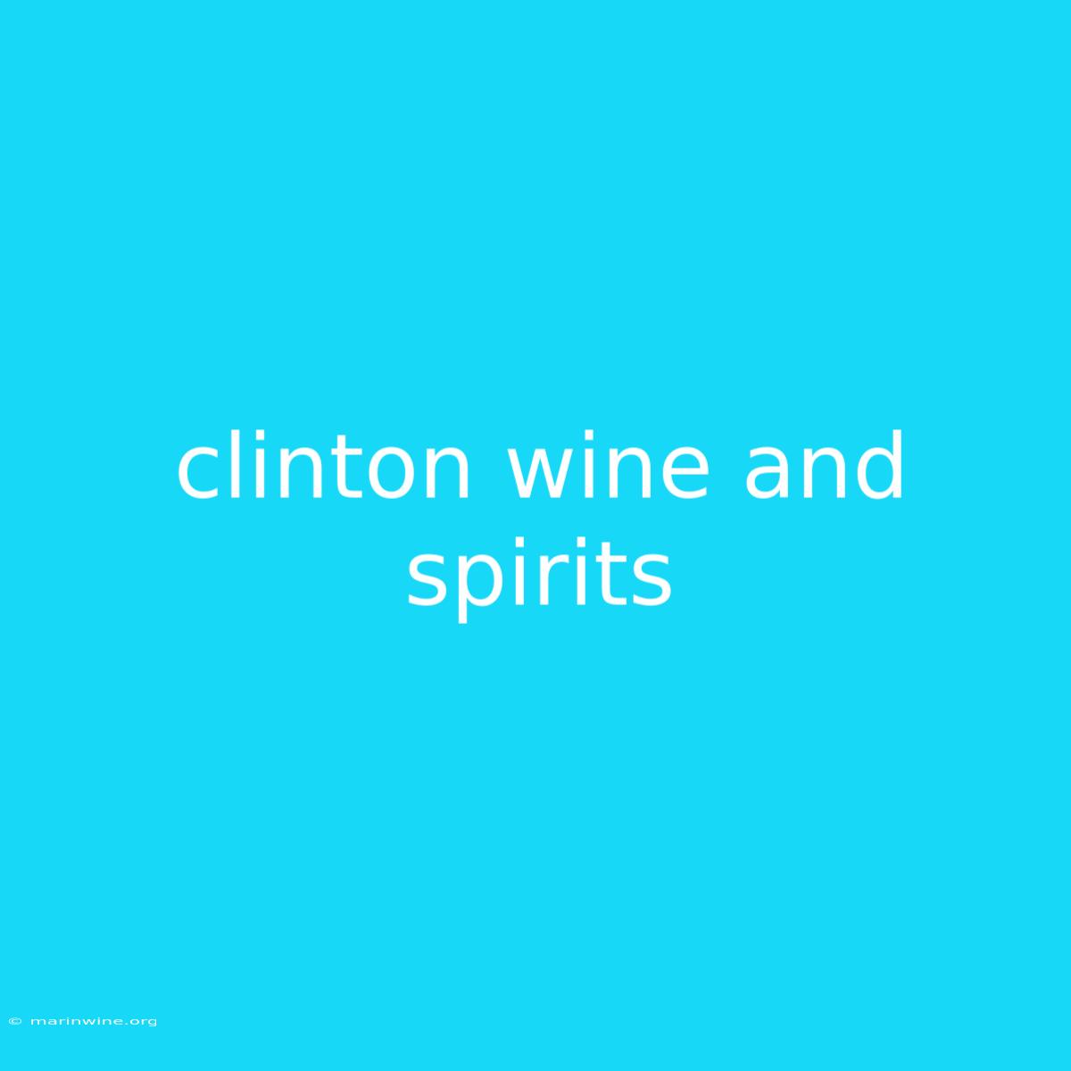 Clinton Wine And Spirits