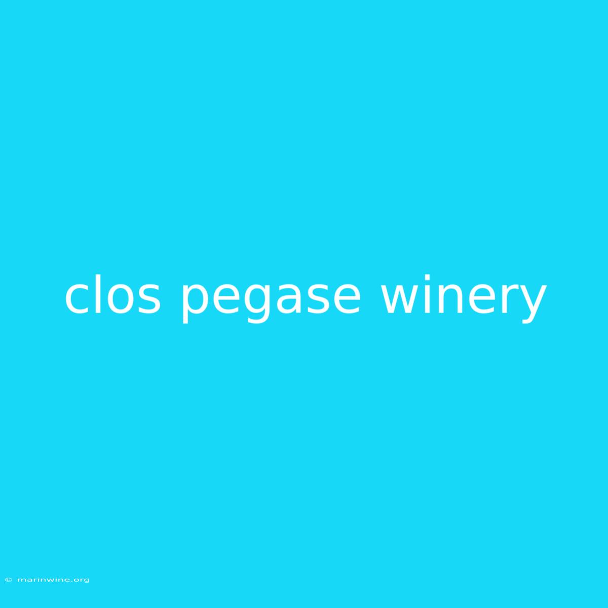 Clos Pegase Winery