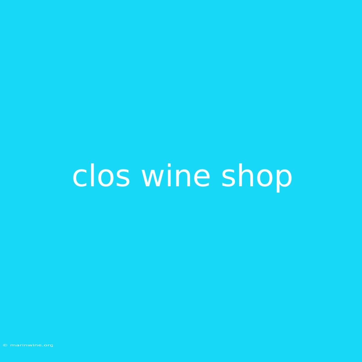 Clos Wine Shop