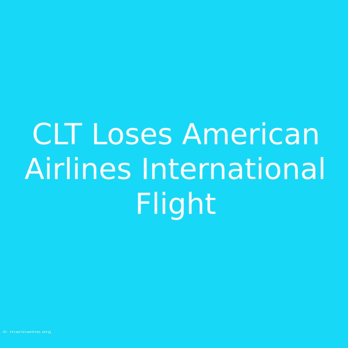 CLT Loses American Airlines International Flight