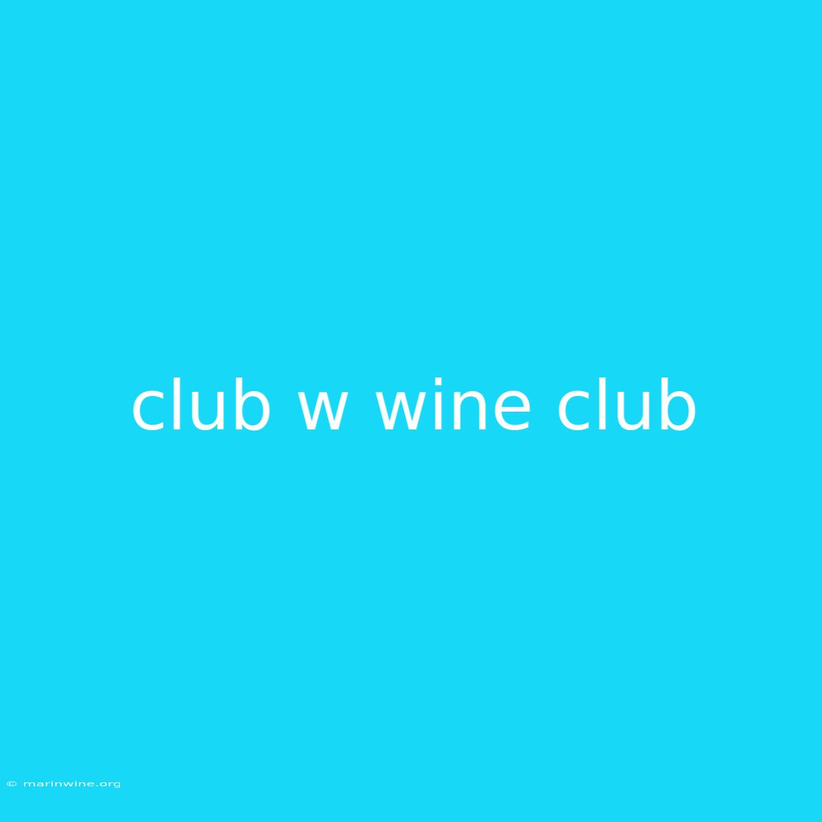 Club W Wine Club