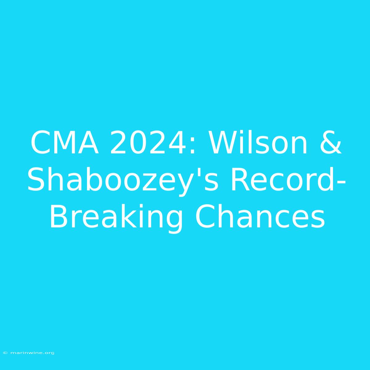 CMA 2024: Wilson & Shaboozey's Record-Breaking Chances