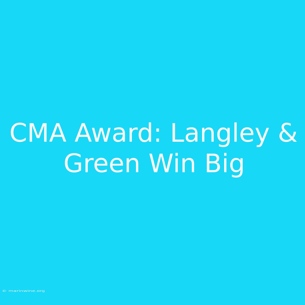 CMA Award: Langley & Green Win Big