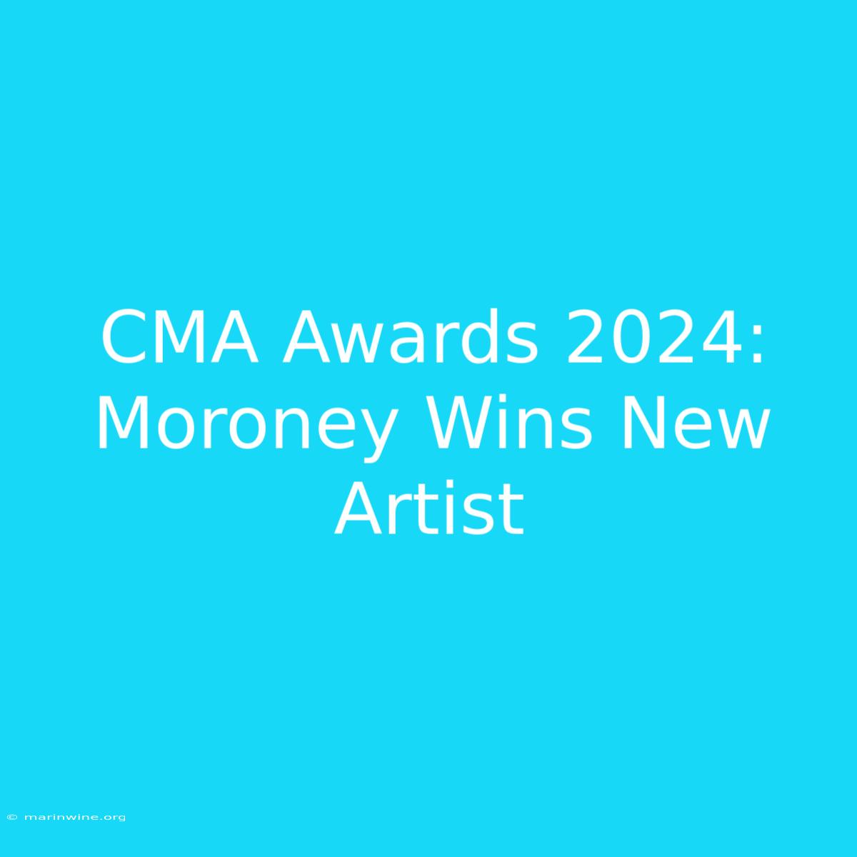 CMA Awards 2024: Moroney Wins New Artist