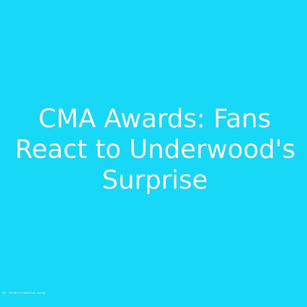 CMA Awards: Fans React To Underwood's Surprise