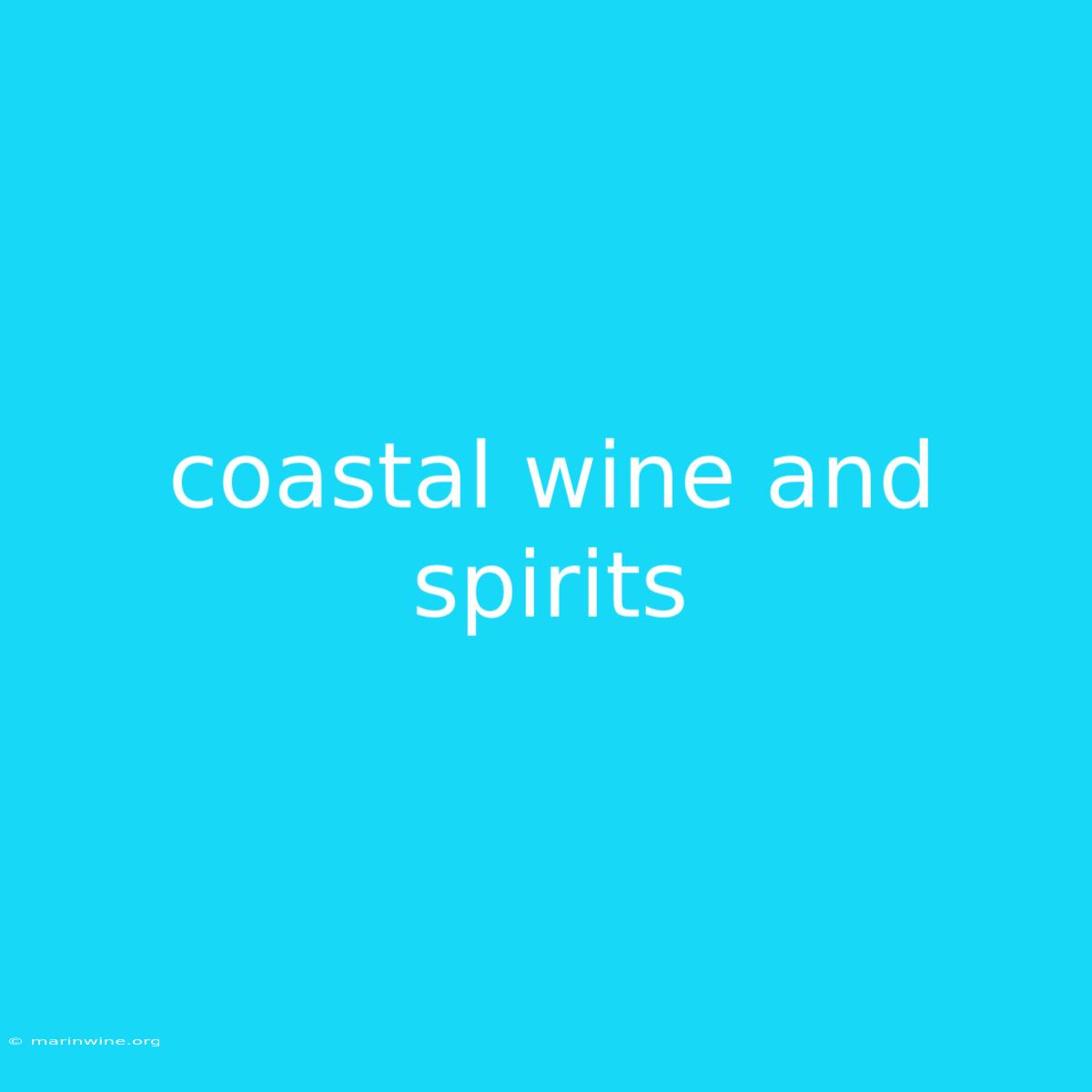 Coastal Wine And Spirits