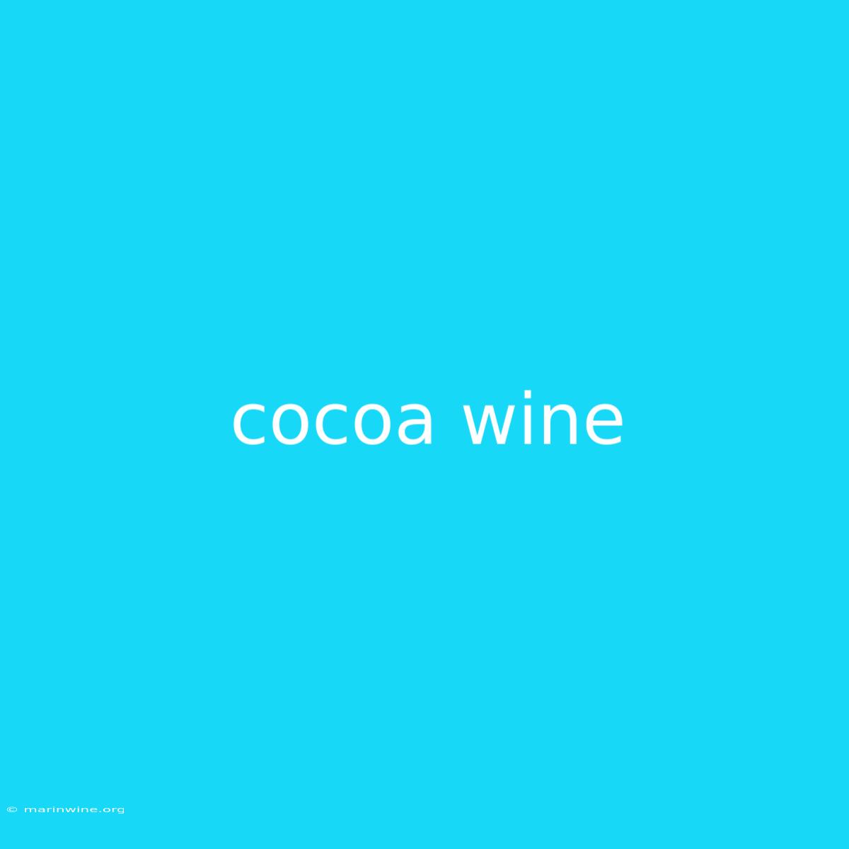 Cocoa Wine