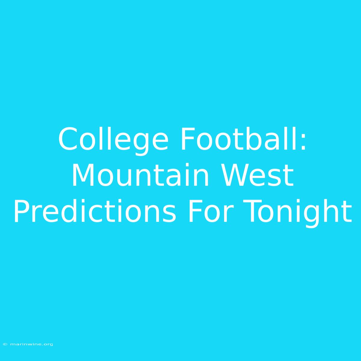 College Football: Mountain West Predictions For Tonight