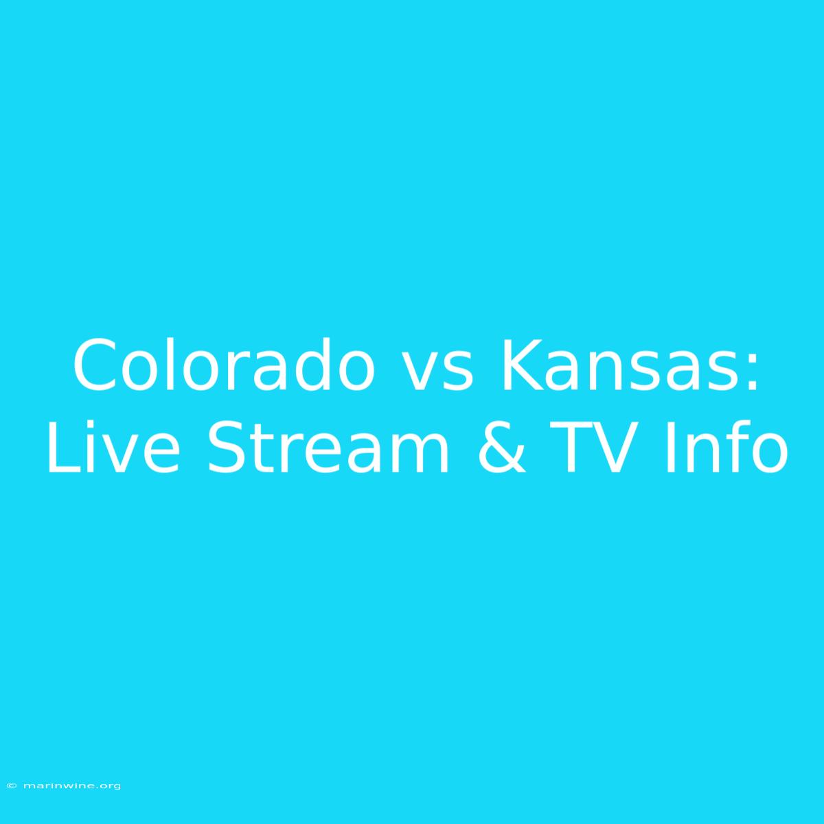 Colorado Vs Kansas: Live Stream & TV Info