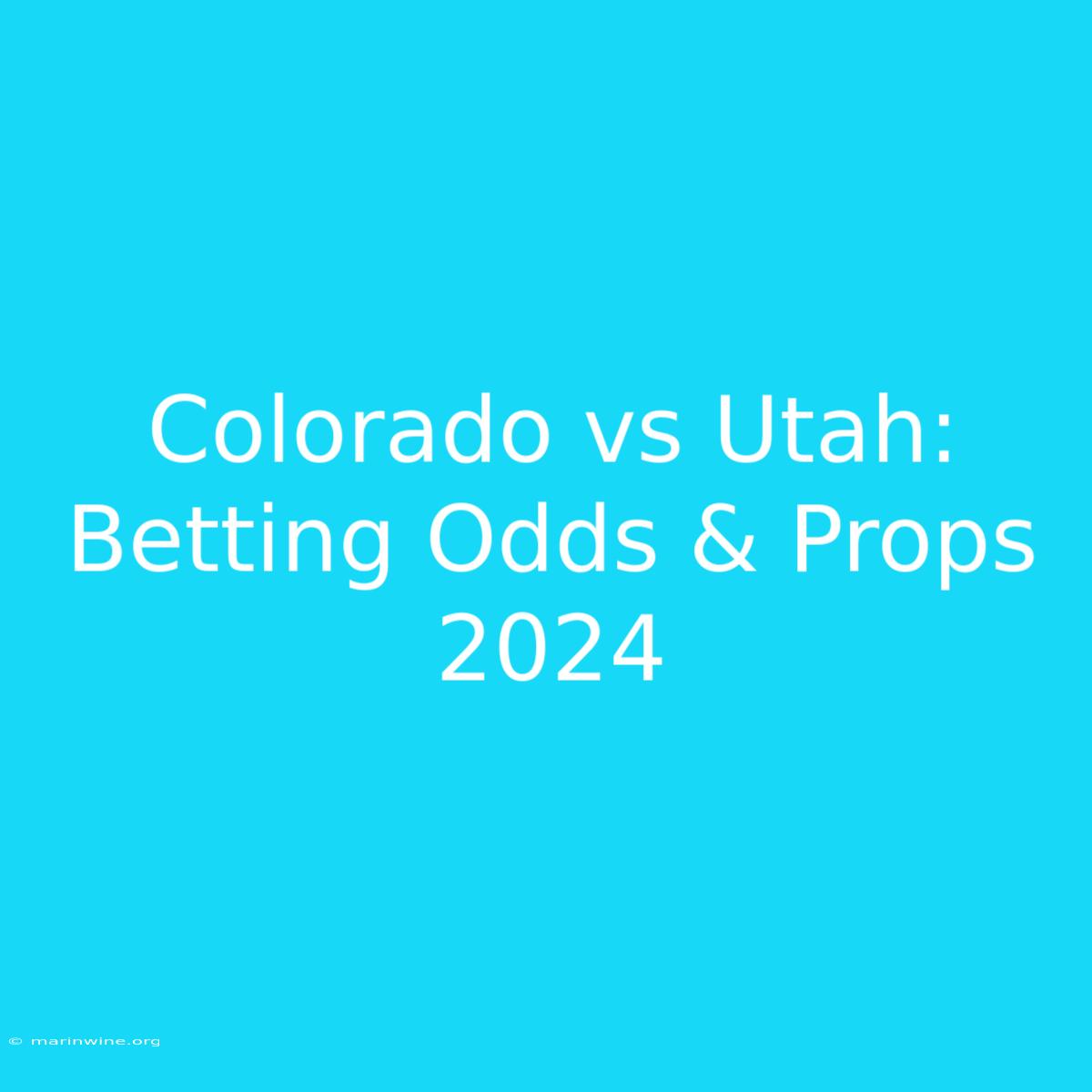 Colorado Vs Utah: Betting Odds & Props 2024