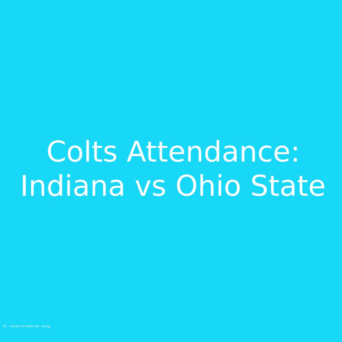 Colts Attendance: Indiana Vs Ohio State