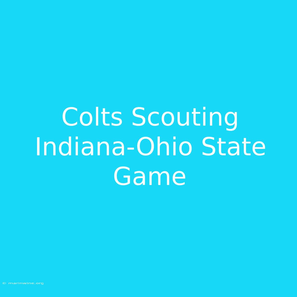 Colts Scouting Indiana-Ohio State Game