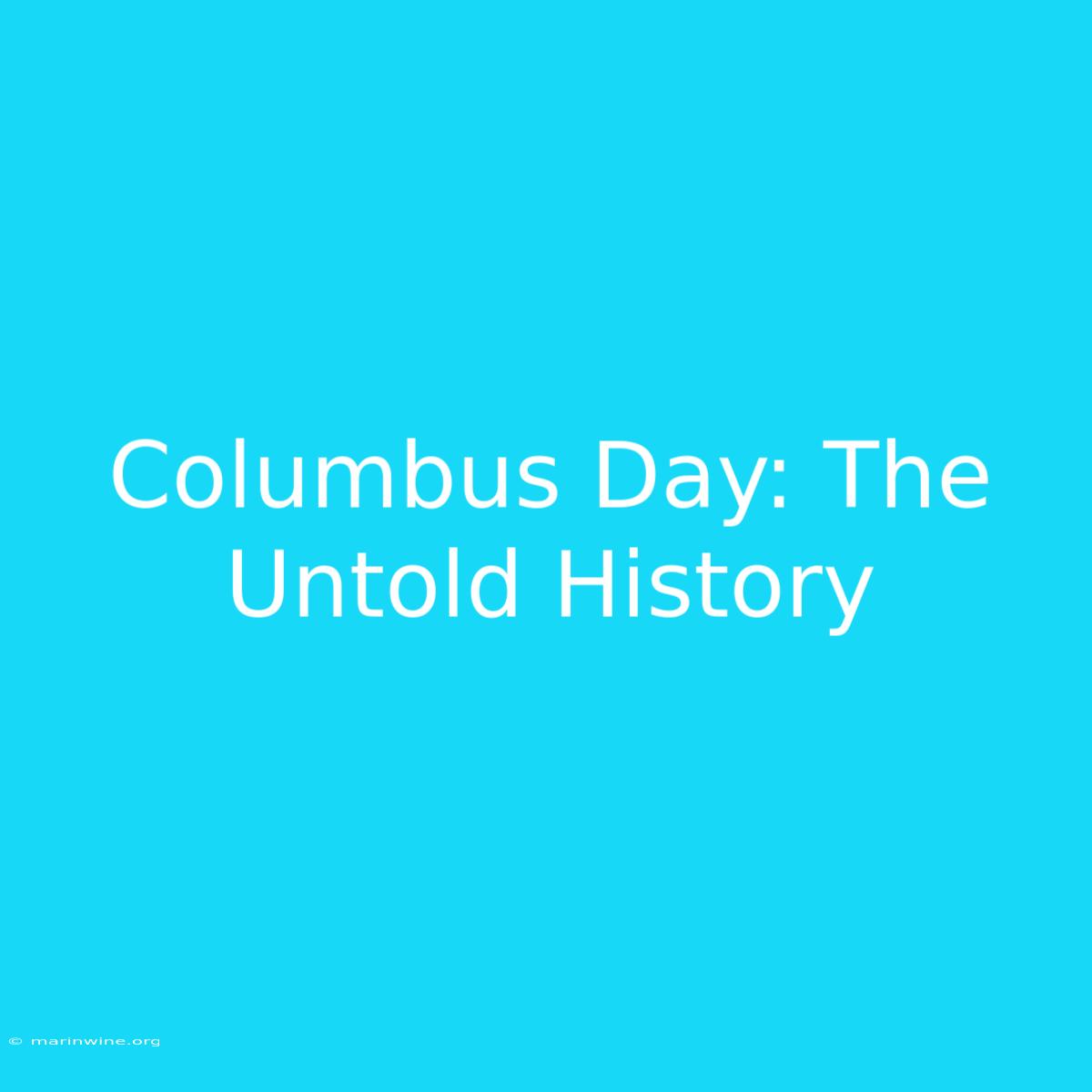 Columbus Day: The Untold History