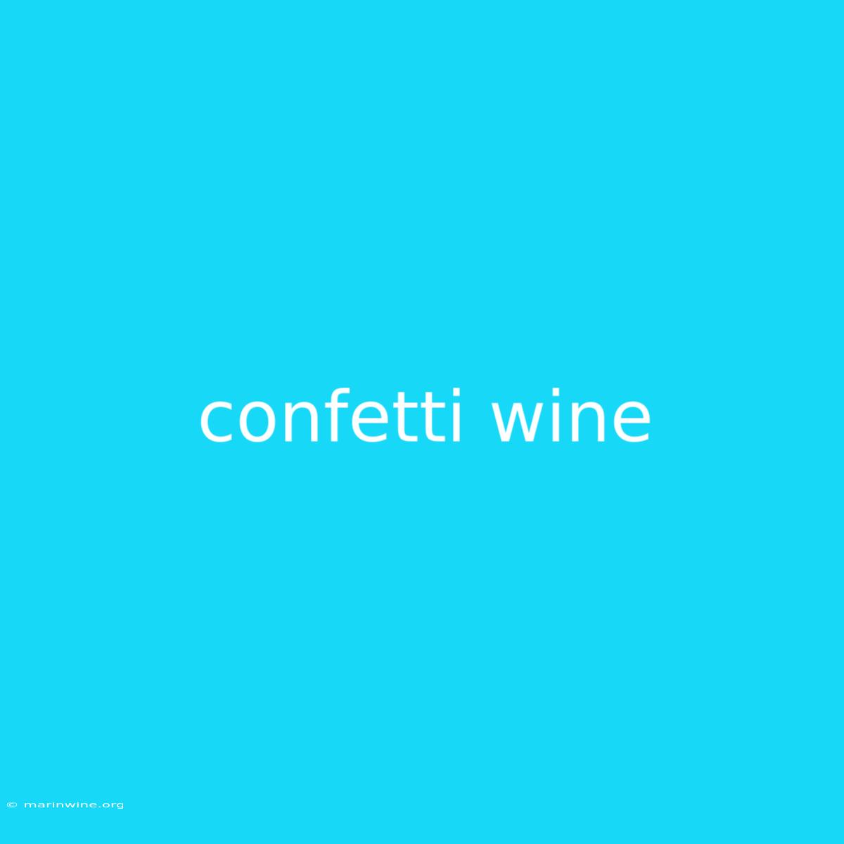 Confetti Wine