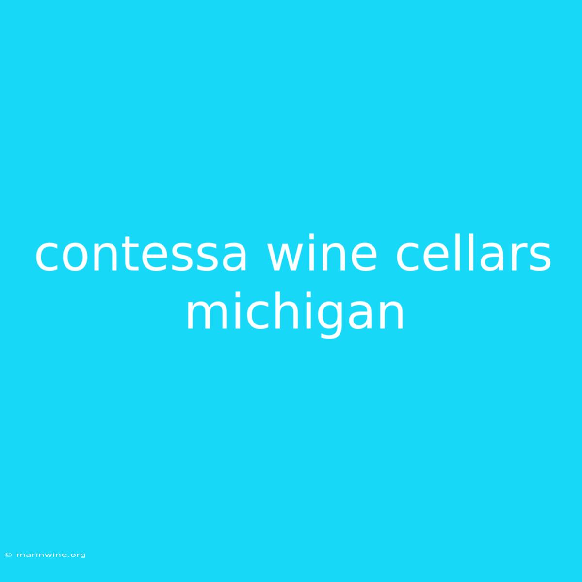 Contessa Wine Cellars Michigan