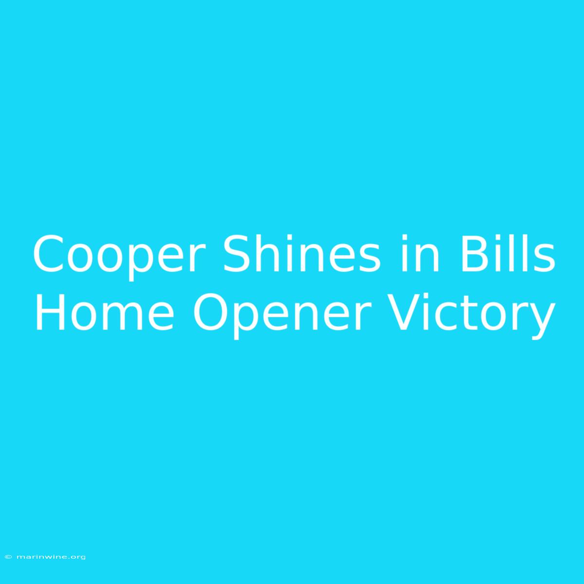 Cooper Shines In Bills Home Opener Victory