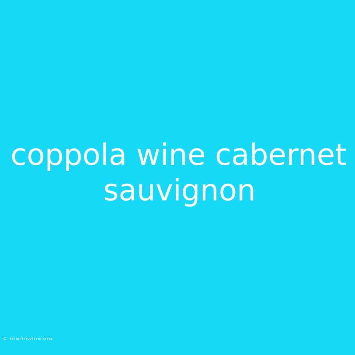 Coppola Wine Cabernet Sauvignon