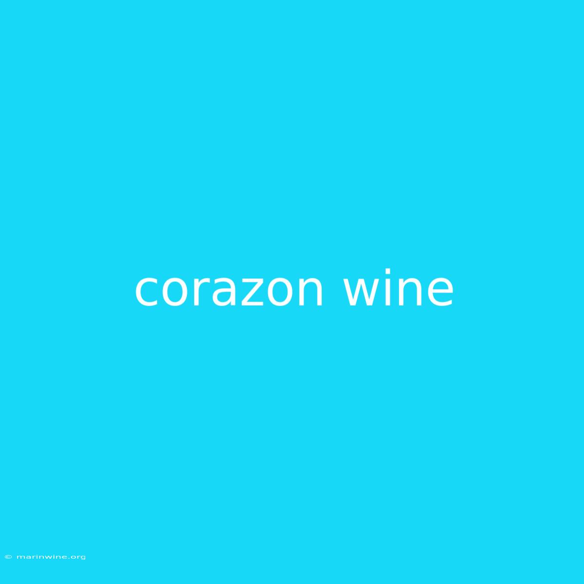 Corazon Wine