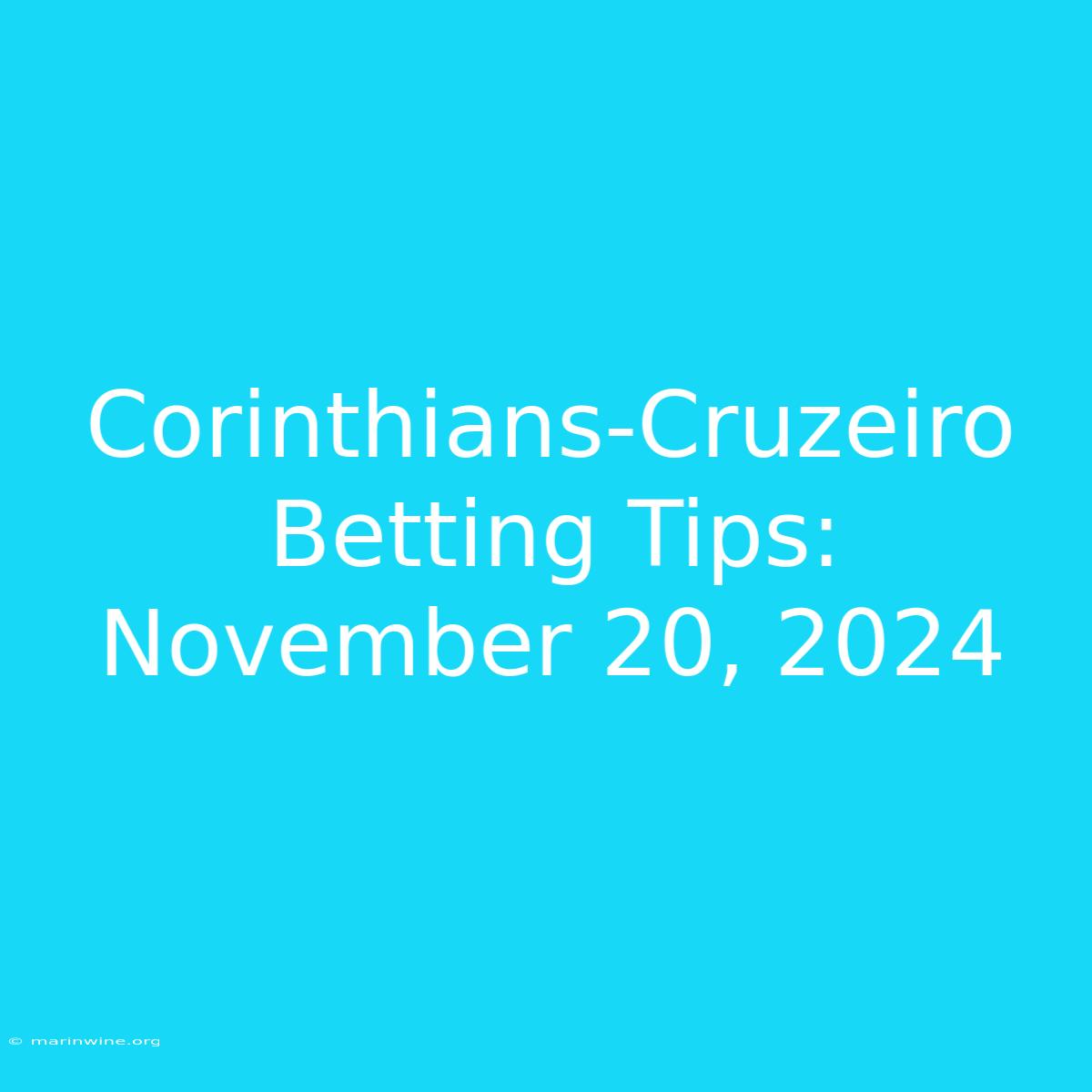 Corinthians-Cruzeiro Betting Tips: November 20, 2024