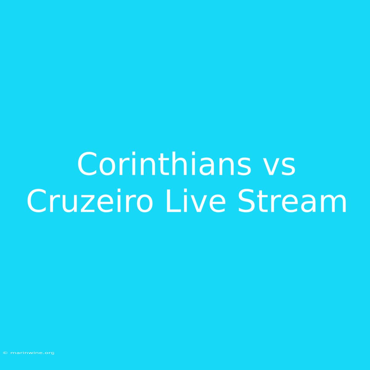 Corinthians Vs Cruzeiro Live Stream