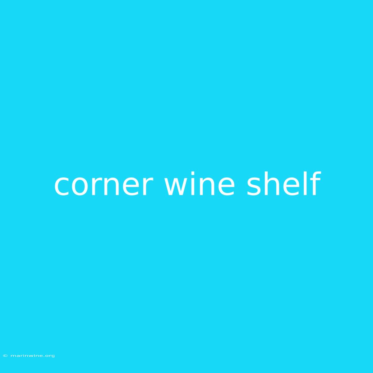 Corner Wine Shelf