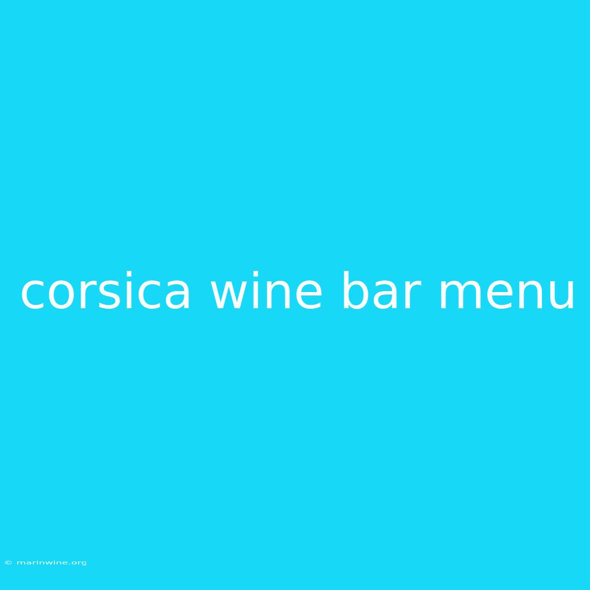 Corsica Wine Bar Menu