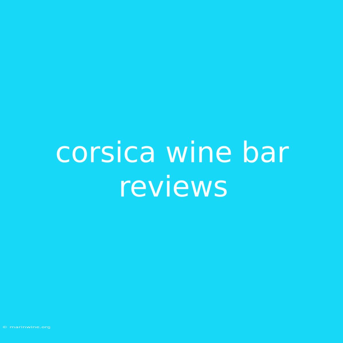 Corsica Wine Bar Reviews