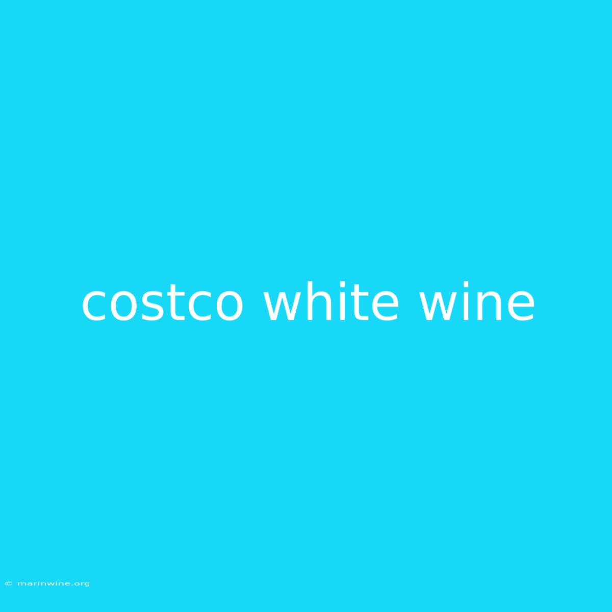 Costco White Wine