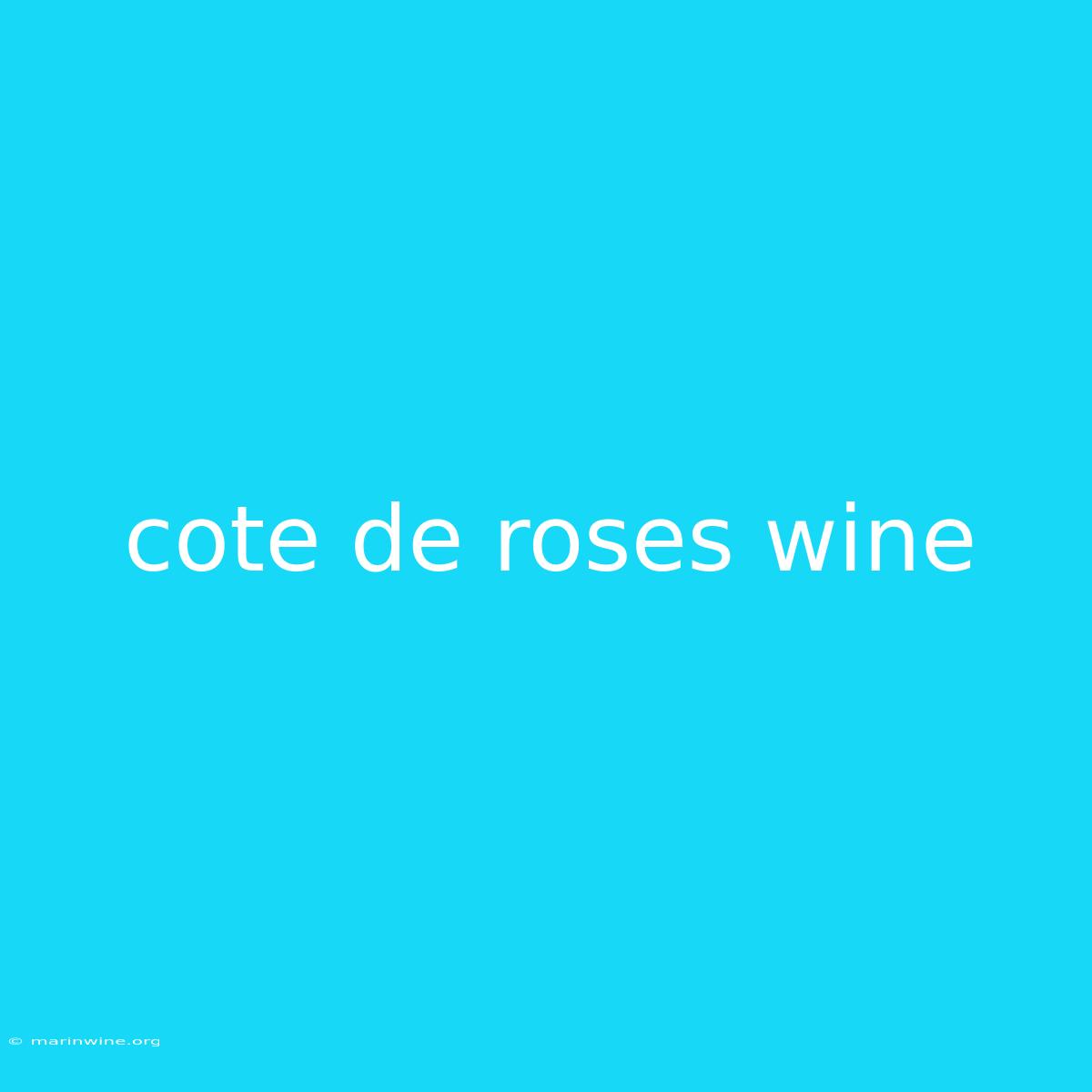 Cote De Roses Wine