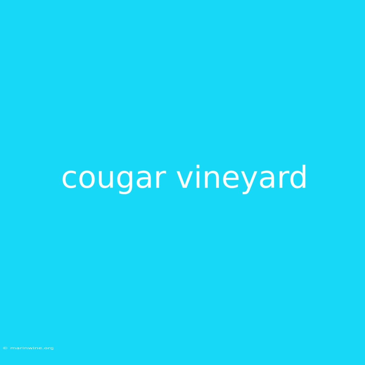 Cougar Vineyard